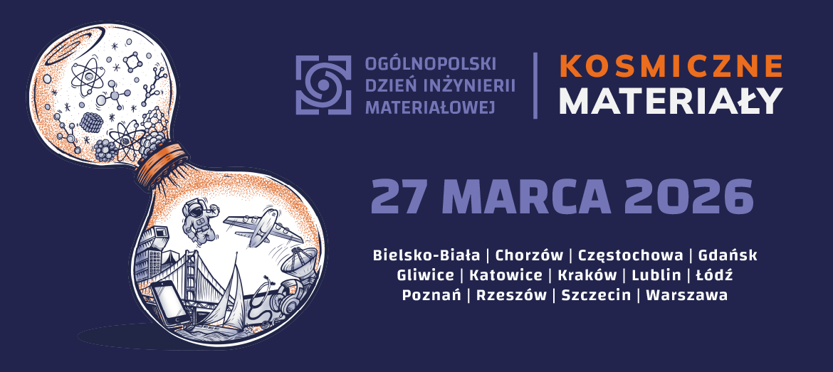 IV Ogólnopolski Dzień Inżynierii Materiałowej