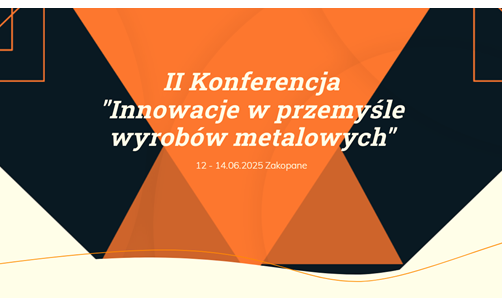 II Konferencja &#34;Innowacje w przemyśle wyrobów metalowych&#34; baner