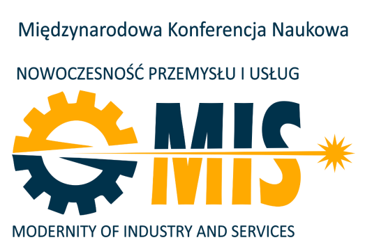 Międzynarodowa Konferencja Naukowa &bdquo;Nowoczesność Przemysłu i Usług&rdquo; (MIS 2025)